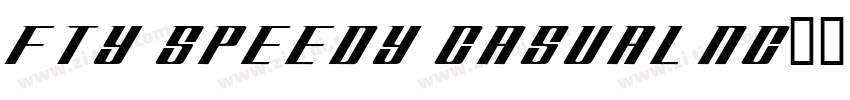 FTY SPEEDY CASUAL NC字体转换